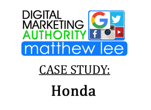 Honda Case Study - NY Digital Marketing Authority Matthew Lee
